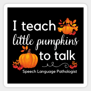 Speech Halloween I Teach Little Pumpkins SLP Fall Magnet